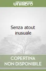 Senza atout inusuale Compra Adesso