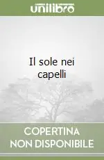 Il sole nei capelli Promozione Esclusiva