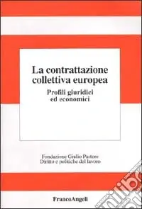 La contrattazione collettiva europea. Profili giuridici ed economici Promo Stagionale