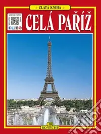 Tutta Parigi. Ediz. ceca Consegna Rapida