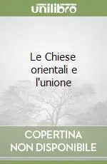 Le Chiese orientali e l‘unione Spedizione Espresso