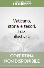 Vaticano, storia e tesori. Ediz. illustrata Promo Stagionale