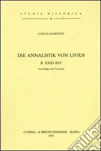 Ordina Subito Die Annalistik von Livius B. XXXI-XLV (1913)