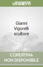 Gianni Vigorelli scultore Compra Online