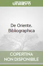 Super Prezzo De Oriente. Bibliographica