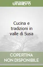 Cucina e tradizioni in valle di Susa Vendita Finale