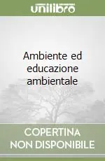 Ambiente ed educazione ambientale Soddisfatti O Rimborsati
