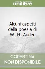 Nuovo Arrivo Alcuni aspetti della poesia di W. H. Auden