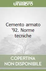Compra Oggi Stesso Cemento armato ‘92. Norme tecniche