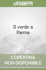 Il verde a Parma Occasione