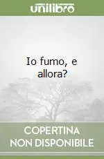 Offerta Lampo Io fumo, e allora?