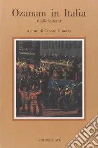 Ozanam in Italia (dalle Lettere) Direttamente Dal Produttore