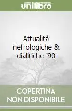 Attualità nefrologiche & dialitiche ‘90 Ordina Subito