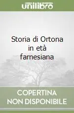 Sconto Storia di Ortona in età farnesiana