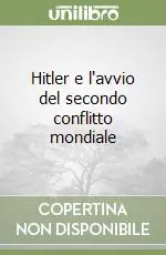Promozione Esclusiva Hitler e l‘avvio del secondo conflitto mondiale