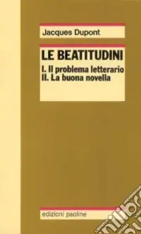 Le Beatitudini. Il problema letterario Nuovo Arrivo