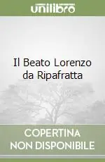 Il Beato Lorenzo da Ripafratta Non Perdere