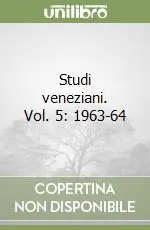 Economico Studi veneziani. Vol. 5 1963-64