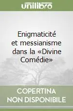 Più Venduto Enigmaticité et messianisme dans la «Divine Comédie»