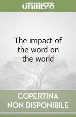 The impact of the word on the world Ultimissimo Modello