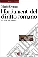 I fondamenti del diritto romano. Le cose e la natura Saldi