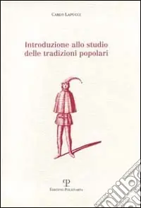 Introduzione allo studio delle tradizioni popolari. Dodici Incontri a Montecatini sulle tradizioni popolari Occasione