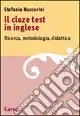 Ultima Occasione Il cloze test in inglese. Ricerca, metodologia, didattica