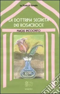 La dottrina segreta dei Rosacroce Prezzo Conveniente