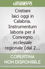 Must-Have Cristiani laici oggi in Calabria. Instrumentum laboris per il Convegno ecclesiale regionale (dal 2 al 4 novembre 2001)