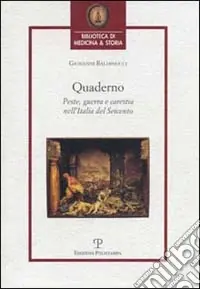 Quaderno. Peste, guerra e carestia nell‘Italia del Seicento Prezzo Basso