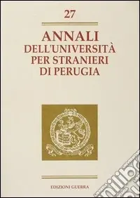 Affare Annali dell‘Università per stranieri di Perugia. Anno VIII. Vol. 27