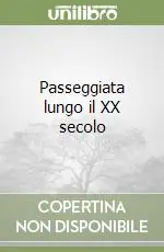Passeggiata lungo il XX secolo Acquista Ora