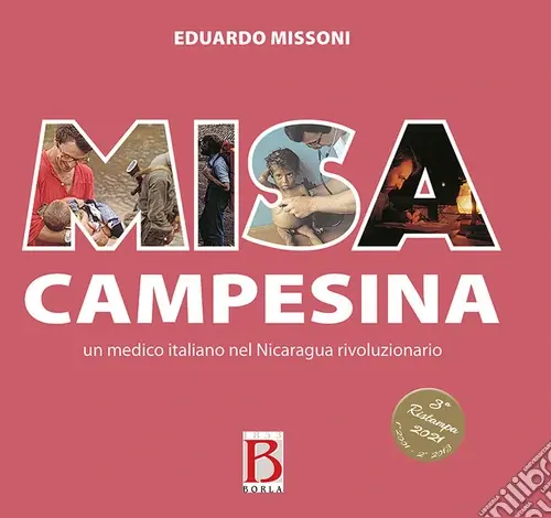 Offerta Limitata Misa campesina. Un medico italiano nel Nicaragua rivoluzionario