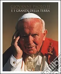 Occasione Imperdibile Giovanni Paolo II e i grandi della terra