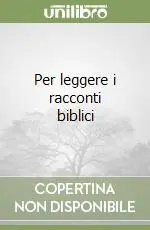 Per leggere i racconti biblici Miglior Prezzo