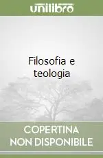 A Buon Prezzo Filosofia e teologia