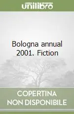 Bologna annual 2001. Fiction Occasione Imperdibile