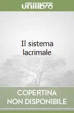 Occasione Imperdibile Il sistema lacrimale