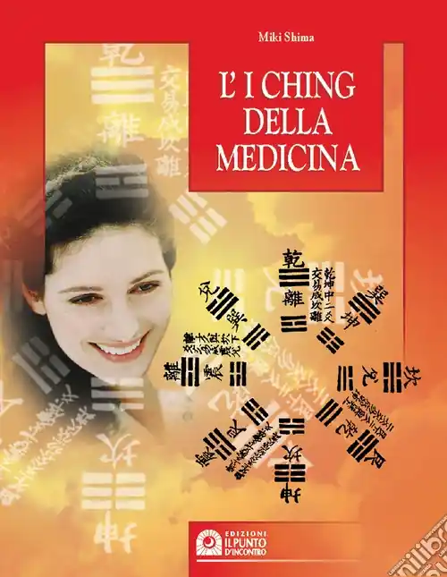 Ultimissimo Modello I Ching della medicina. Manuale pratico di diagnosi e prevenzione
