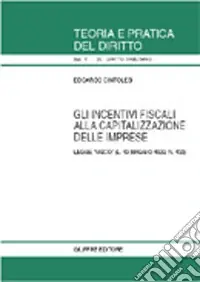 Gli incentivi fiscali alla capitalizzazione delle imprese. Legge «Visco» (L. 13 maggio 1999, n. 133) Promozione