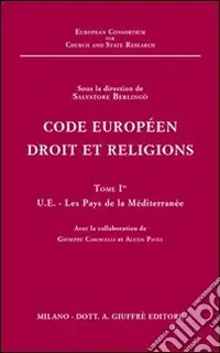 Esclusivo Code européen droit et religions. Vol. 1 UE. Les pays de la Méditerranée