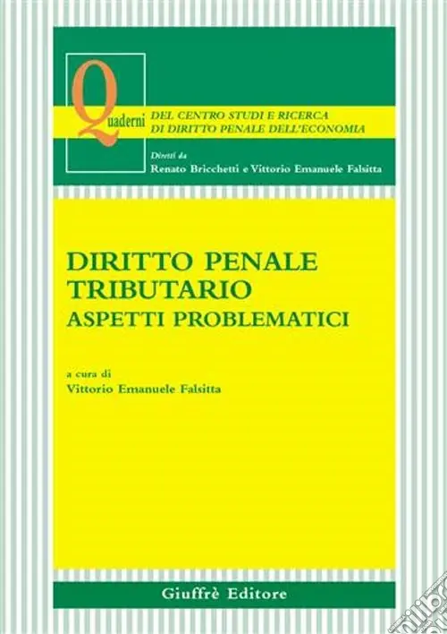 Diritto penale tributario. Aspetti problematici Ultime Pezzi