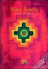 Affare Nina Soncco. Cuore di fuoco