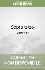 Bestseller Sopra tutto vivere