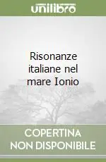 Risonanze italiane nel mare Ionio Spedito Oggi
