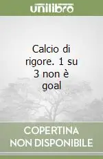 Calcio di rigore. 1 su 3 non è goal Prezzo Di Fabbrica