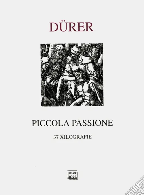 Prezzo Conveniente Piccola Passione. 37 xilografie (rist. anastatica 1612)