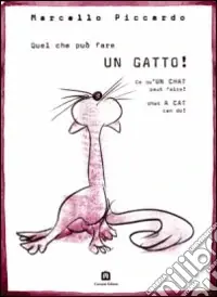 Professionale Quel che può fare un cane! Quel che può fare un gatto! Ediz. multilingue