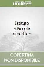 Istituto «Piccole derelitte» Super Prezzo