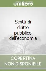 Ultima Occasione Scritti di diritto pubblico dell‘economia